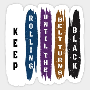 Brazilian Jiu Jitsu Gift - Keep Rolling Black Belt BJJ - Funny Jiujitsu Gift Lover Sticker